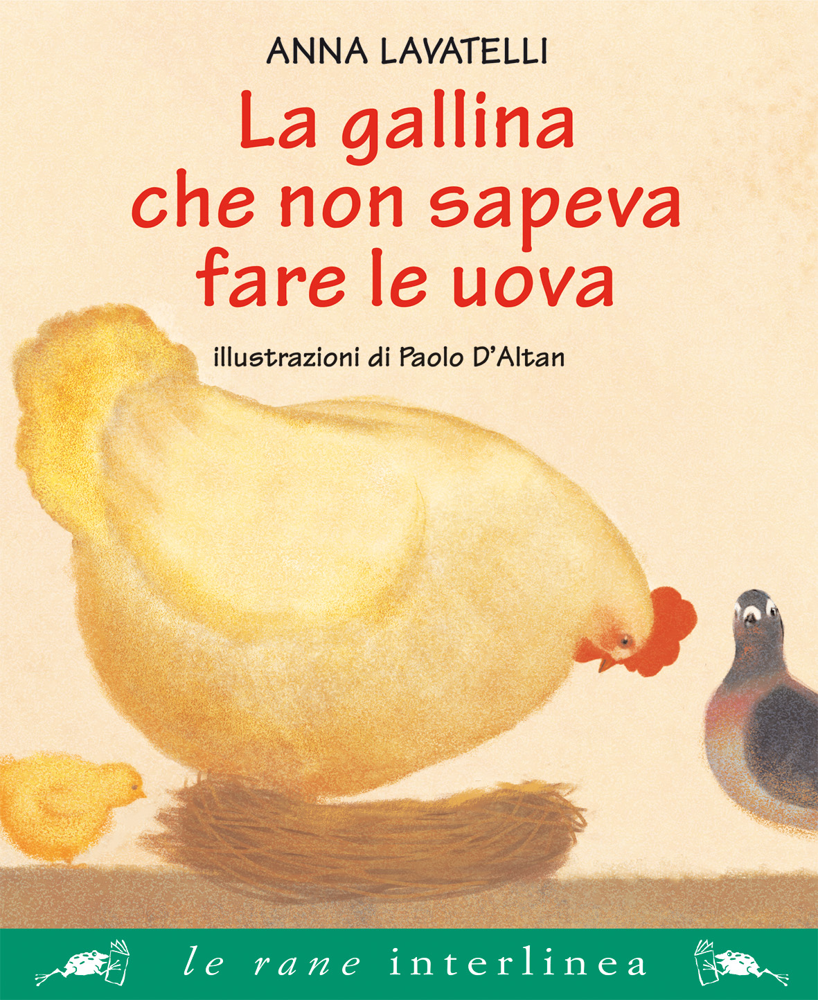Copertina del libro La gallina che non sapeva fare le uova di Anna Lavatelli, illustrata da Paolo DAltan, raffigurante una gallina confusa e un piccione curioso su sfondo beige.