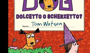 Stick Dog: Dolcetto o Scherzetto? Tom Watson