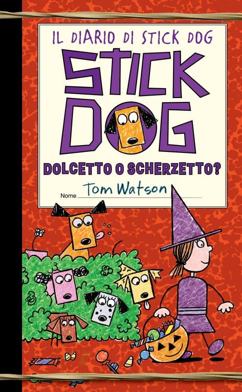 Stick Dog: Dolcetto o Scherzetto? Tom Watson